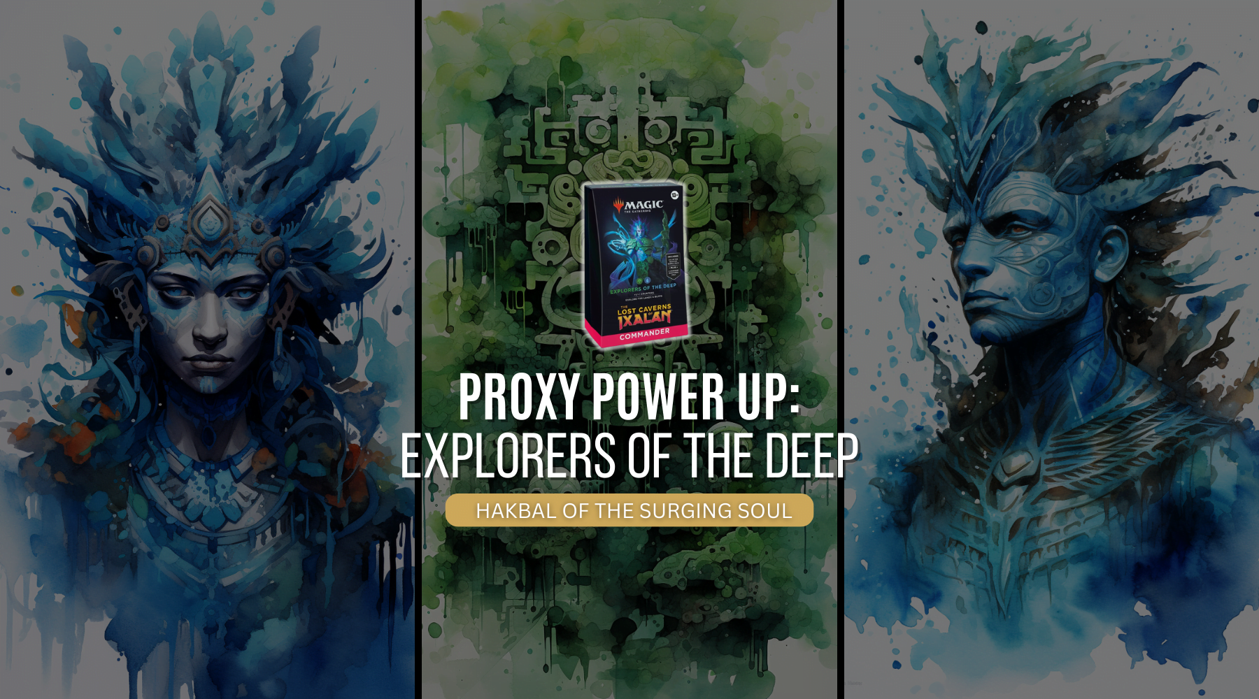 Explorers of the Deep Commander Precon Upgrade Guide Hakbal Proxy