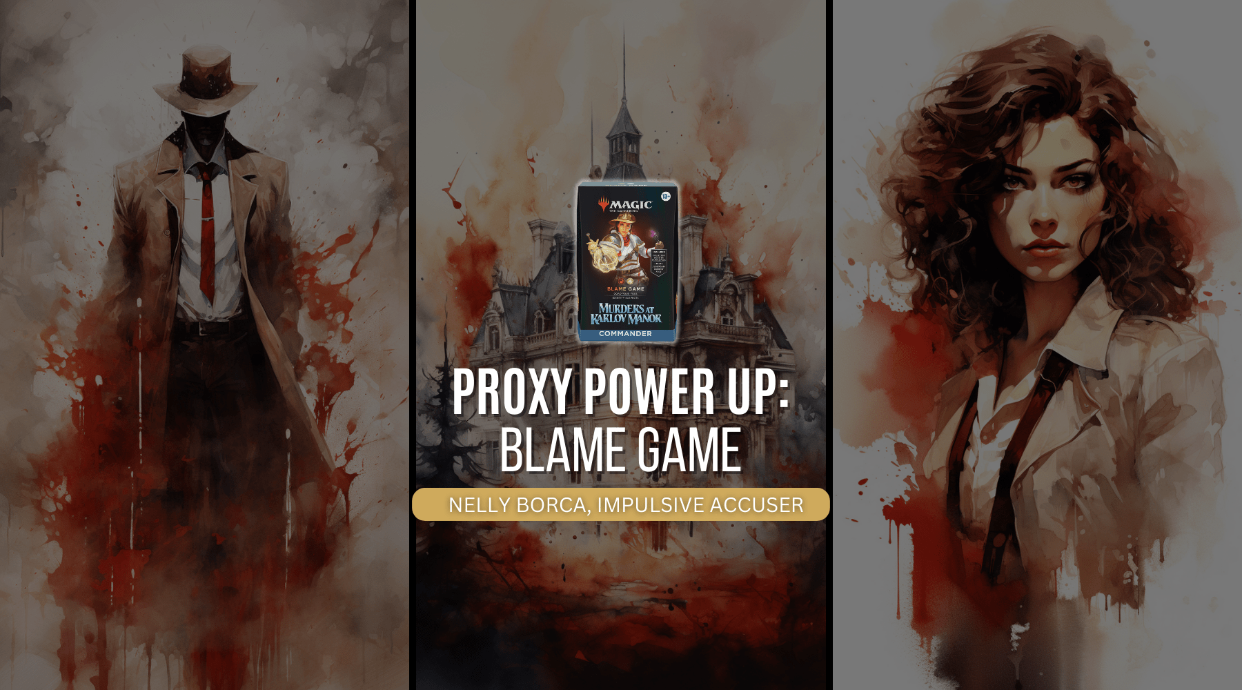 Blame Game Precon Upgrade Guide (Nelly Borca, Impulsive Accuser)