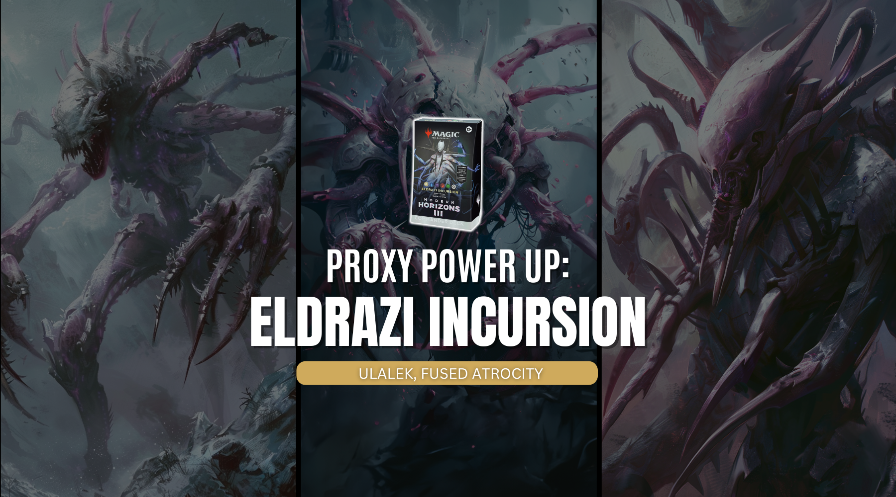 Eldrazi Incursion Commander Precon Upgrade Guide MTG Proxy Magic the Gathering Proxies Modern Horizons 3 Precon Upgrade